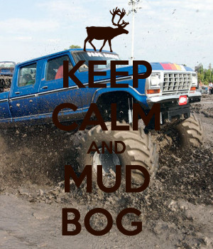 keep calm and mud on