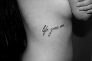 Life goes on Tattoo