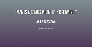 圖片標題： quote-Akira-Kurosawa-man-is-a-genius-when …