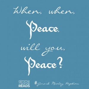 Peace: a poem by Gerard Manley #Hopkins #quote | gimmesomereads.com