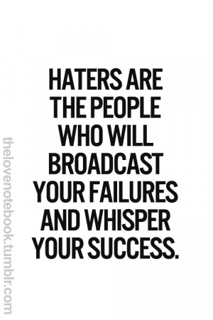 broadcast, failure, haters, quote, success, whisper