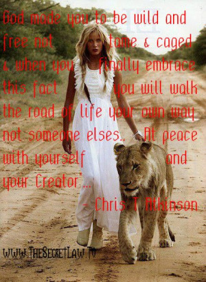wild and free inspirational motivational quote by Chris T Atkinson