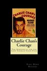 2009 - Charlie Chan's Courage the Screenplay for the Lost Charlie Chan ...