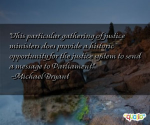 This particular gathering of justice ministers does