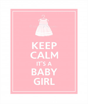 Keep Calm It's A BABY GIRL Print 8x10 by PosterPop