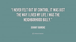 quote-Johnny-Ramone-i-never-felt-out-of-control-it-212206.png