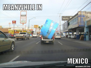 Meanwhile In - aw stfu I'm mexican and this is not funny... doesn