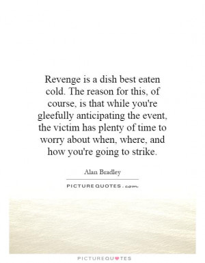 Revenge Quotes Alan Bradley Quotes