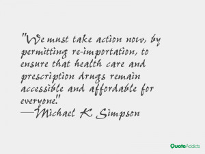 We must take action now, by permitting re-importation, to ensure that ...