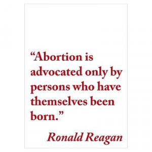 ... Wall Art > Posters > Ronald Reagan Anti-Abortion Quote Wall Art Poster