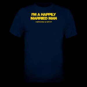Happily Married Man T-shirt