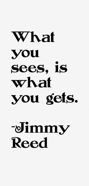 Jimmy Reed Quotes & Sayings