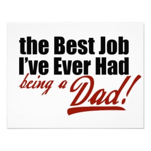 Best Job I've Ever Had... Being a Dad Invites from Zazzle.com