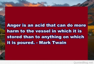 Anger is an acid quote