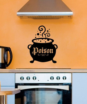 Black 'Poison' Cauldron Wall Quote for over the stove!
