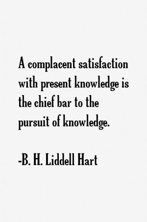 present knowledge is the chief bar to the pursuit of knowledge