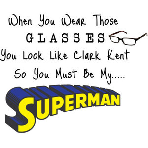 My Superman' quote. Use if you want.
