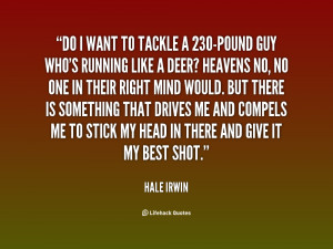 Hale Irwin Quotes