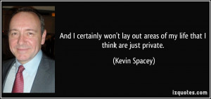 More Kevin Spacey Quotes