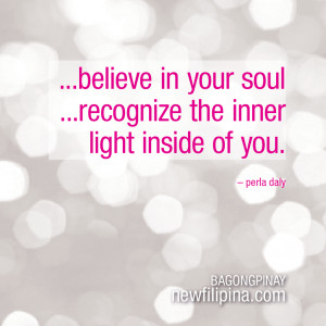 recognize the inner light inside of you.---Perla Daly