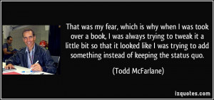More Todd McFarlane Quotes