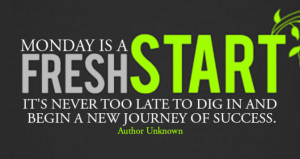 Motivational Quotes for Monday: Fresh Start