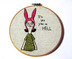 Bob's Burgers Louise Belcher Quote 5 Inch Hoop Art by bertaMOMO, $25 ...