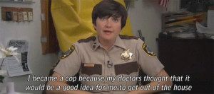 Why Did You Become a Cop On Reno 911