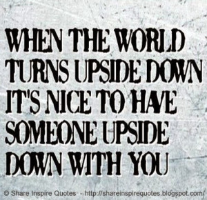 ... turns upside down! It's nice to have someone upside down with you