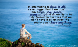 in attempting to have it all never forget that if we don t have love ...