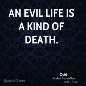 An evil life is a kind of death.