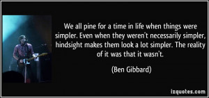 More Ben Gibbard Quotes