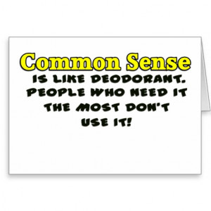 Common Sense Funny Quote Greeting Card