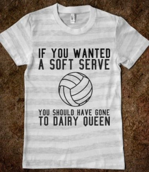 ... Dairy Queen, Volleyball Quotes Ideas, Volleyball Quotes Funny, Sports