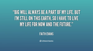 quote-Faith-Evans-big-will-always-be-a-part-of-83292.png
