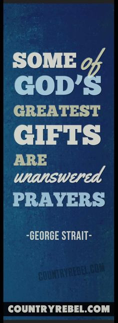 Country Music Lyrics - Quotes | George Strait - Unanswered Prayers ...