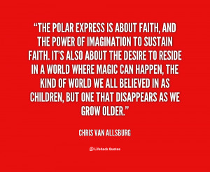quote Chris Van Allsburg the polar express is about faith and 59466