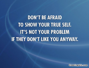 Dont-be-afraid-to-show-your-true-self