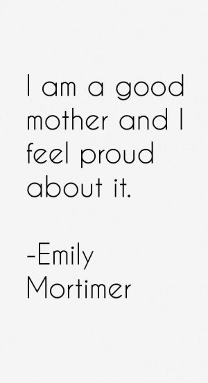 Emily Mortimer Quotes & Sayings