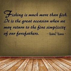 ... more than fish....Fishing Wall Quote Words Sayings Removable Lettering