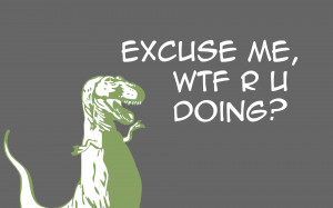 Dinosaurs wtf quotes meme tyrannosaurus rex wallpaper background