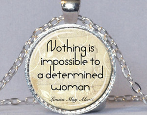 ... Gift for Her Women Nothing is Impossible to a Determined Woman Quote