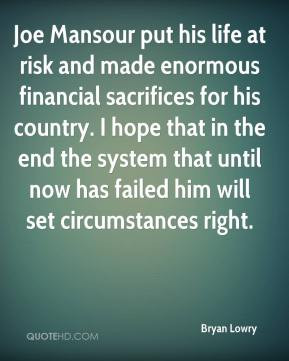 Bryan Lowry - Joe Mansour put his life at risk and made enormous ...