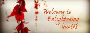 Enlightening Quotes - enlighteningquotes.com