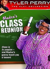 Tyler Perry's Madea's Class Reunion - The Play