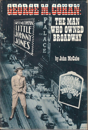 Start by marking “George M. Cohan: The Man Who Owned Broadway” as ...