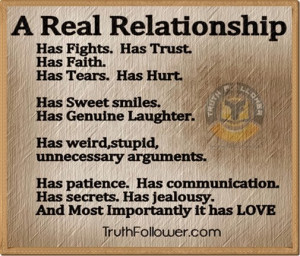 Real Relationship Has Fight Has Trust Has Faith Has Tears Has Hurt