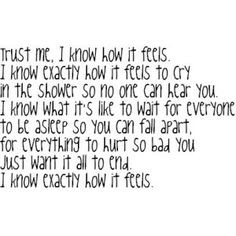 ... Know Exactly How It Feels To Cry In The Shower So No One Can Hear You