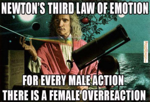 Funny memes – [Newton’s third law of emotion]