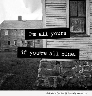 im-all-yours-love-quotes-sayings-pics.jpg